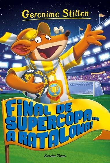 Final de Supercopa... a Ratalona! | 9788491371502 | Geronimo Stilton | Llibres.cat | Llibreria online en català | La Impossible Llibreters Barcelona