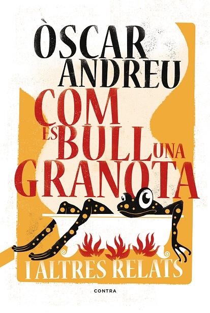 Com es bull una granota i altres relats | 9788494652738 | Andreu Fernández, Òscar | Llibres.cat | Llibreria online en català | La Impossible Llibreters Barcelona