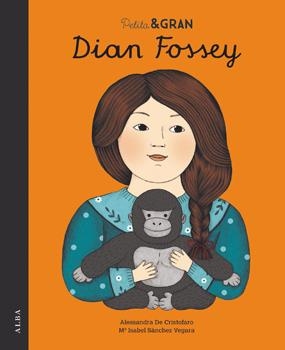 Petita & Gran Dian Fossey | 9788490653029 | Sánchez Vegara, Mª Isabel | Llibres.cat | Llibreria online en català | La Impossible Llibreters Barcelona