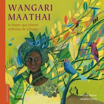 Wangari Maathai | 9788498019971 | Prévot, Franck/Fronty, Aurélia | Llibres.cat | Llibreria online en català | La Impossible Llibreters Barcelona