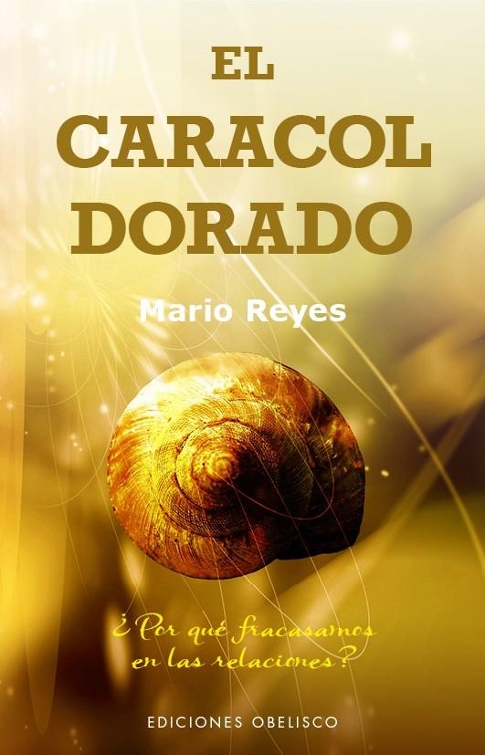 El caracol dorado | 9788491111931 | REYES ESCUDERO, MARIO LUIS | Llibres.cat | Llibreria online en català | La Impossible Llibreters Barcelona