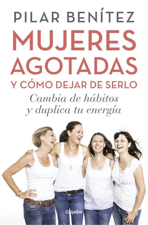 Mujeres agotadas y cómo dejar de serlo | 9788425353437 | BENITEZ, PILAR | Llibres.cat | Llibreria online en català | La Impossible Llibreters Barcelona