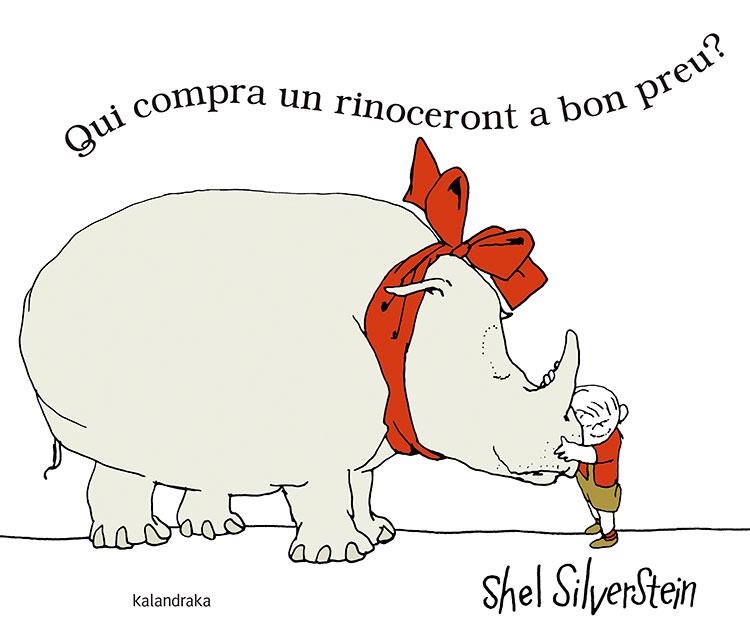 Qui compra un rinoceront a bon preu? | 9788416804108 | Silverstein, Shel | Llibres.cat | Llibreria online en català | La Impossible Llibreters Barcelona