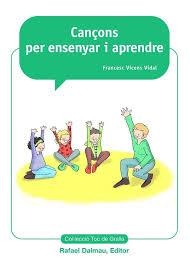 Cançons per ensenyar i aprendre | 9788423208234 | Vicens Vidal, Francesc | Llibres.cat | Llibreria online en català | La Impossible Llibreters Barcelona