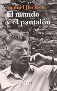 El mundo y el pantalón | 9788494552472 | Beckett, Samuel | Llibres.cat | Llibreria online en català | La Impossible Llibreters Barcelona