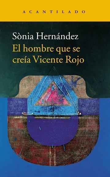 El hombre que se creía Vicente Rojo | 9788416748396 | Hernández Hernández, Sònia | Llibres.cat | Llibreria online en català | La Impossible Llibreters Barcelona