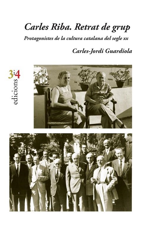 Carles Riba. Retrat de grup. Protagonistes de la cultura catalana del segle XX | 9788416789696 | Guardiola i Noguera, Carles-Jordi | Llibres.cat | Llibreria online en català | La Impossible Llibreters Barcelona