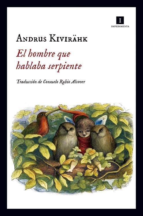 El hombre que hablaba serpiente | 9788416542840 | Kivirahk, Andrus | Llibres.cat | Llibreria online en català | La Impossible Llibreters Barcelona