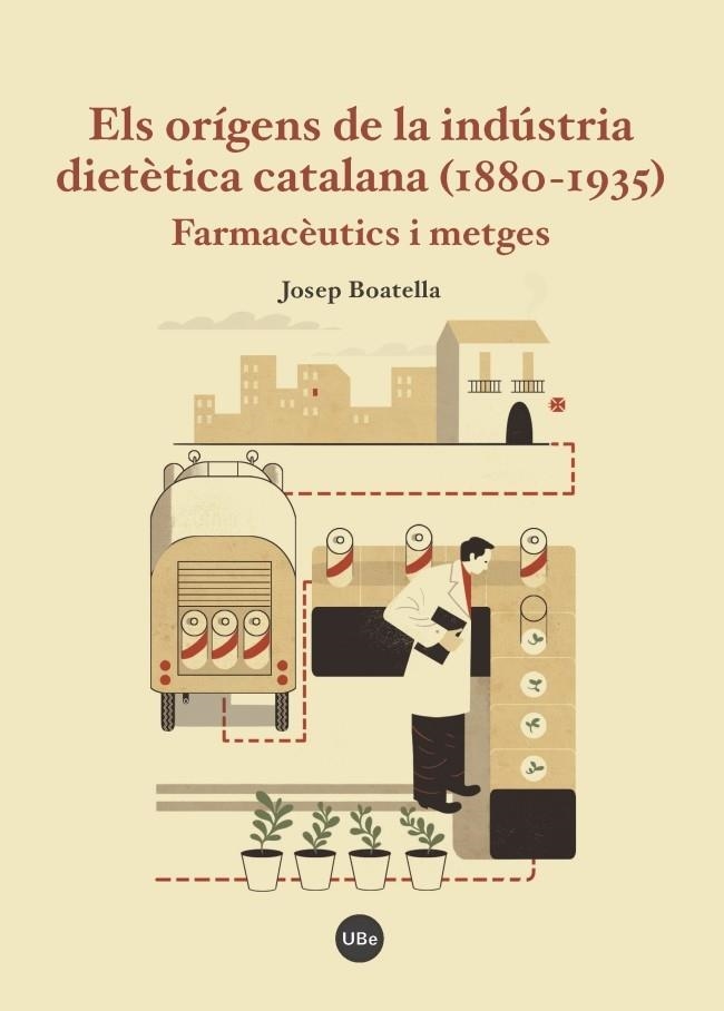 Els orígens de la indústria dietètica catalana (1880-1935) | 9788447540488 | Boatella Riera, Josep | Llibres.cat | Llibreria online en català | La Impossible Llibreters Barcelona