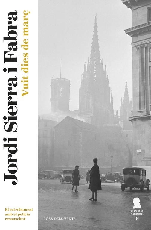 Vuit dies de març (Inspector Mascarell 8) | 9788416430697 | Jordi Sierra i Fabra | Llibres.cat | Llibreria online en català | La Impossible Llibreters Barcelona