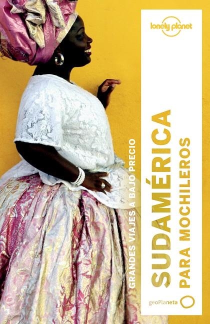 Sudamérica para mochileros 3 | 9788408164395 | Regis St.Louis/Phillip Tang/Carolyn McCarthy/Sandra Bao/Lucas Vidgen/Celeste Brash/Kevin Raub/Tom Ma | Llibres.cat | Llibreria online en català | La Impossible Llibreters Barcelona