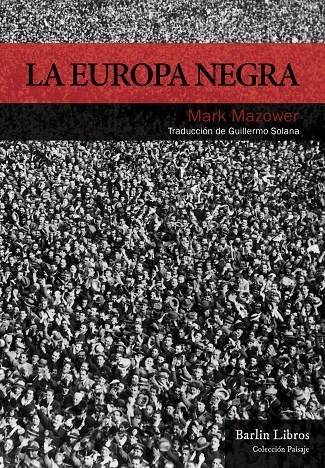 La Europa negra | 9788494668319 | Mazower, Mark | Llibres.cat | Llibreria online en català | La Impossible Llibreters Barcelona