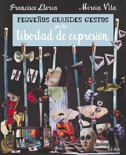 Pequeños Grandes Gestos por la libertad de expresión | 9788490653081 | Llorca Zabala, Francisco | Llibres.cat | Llibreria online en català | La Impossible Llibreters Barcelona