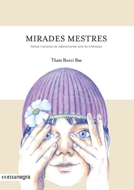 Mirades mestres | 9788416605842 | Borri Bas, Thaïs | Llibres.cat | Llibreria online en català | La Impossible Llibreters Barcelona