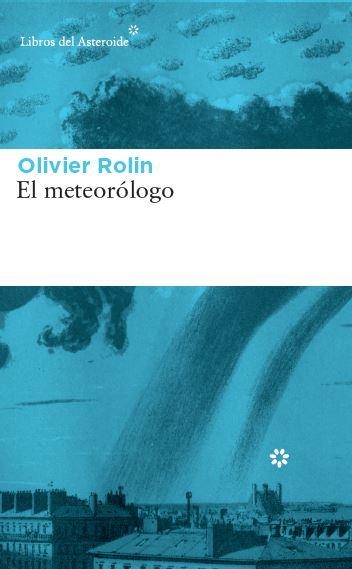 El meteorólogo | 9788417007034 | Rolin, Olivier | Llibres.cat | Llibreria online en català | La Impossible Llibreters Barcelona