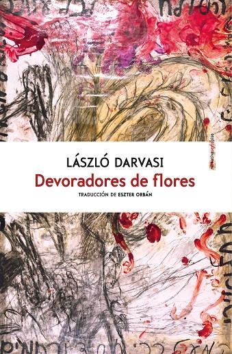 Devoradores de flores | 9788416677214 | Darvasi, László | Llibres.cat | Llibreria online en català | La Impossible Llibreters Barcelona