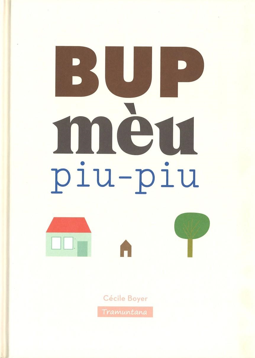 Bup méu Piu-Piu | 9788416578375 | Boyer  Boyer, Cécile | Llibres.cat | Llibreria online en català | La Impossible Llibreters Barcelona