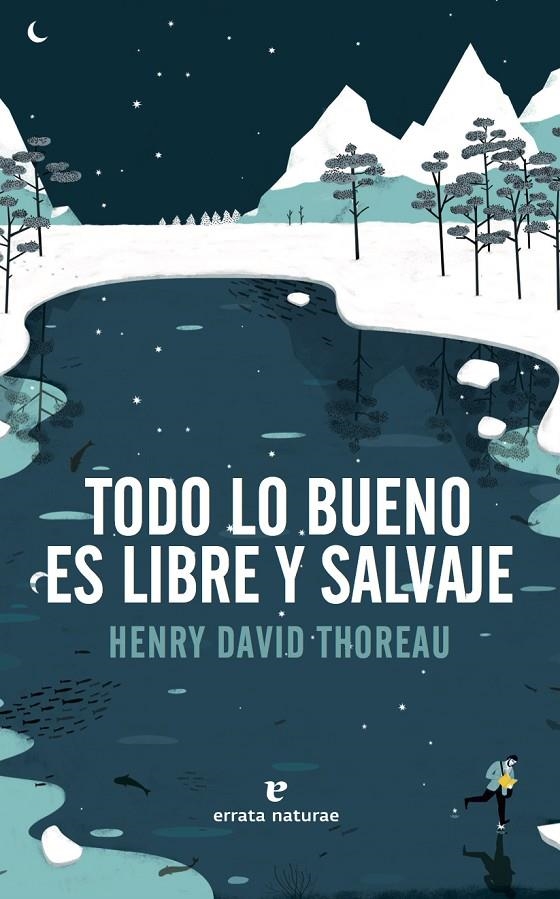 TODO LO BUENO ES LIBRE Y SALVAJE | 9788416544417 | Thoreau | Llibres.cat | Llibreria online en català | La Impossible Llibreters Barcelona