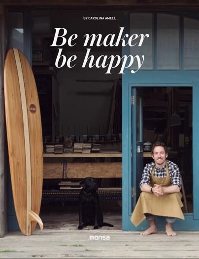 BE MAKERS, BE HAPPY | 9788416500505 | Llibres.cat | Llibreria online en català | La Impossible Llibreters Barcelona