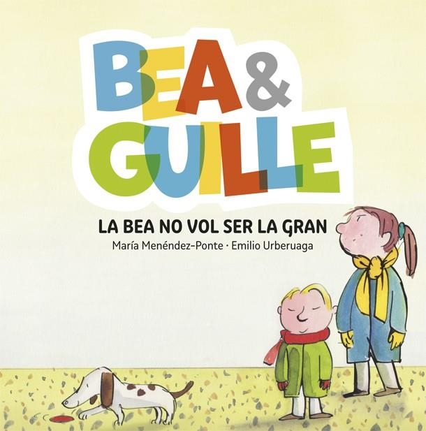 Bea & Guille 2. La Bea no vol ser la gran | 9788424660635 | María Menéndez-Ponte\Emilio Urberuaga (il·lustr.) | Llibres.cat | Llibreria online en català | La Impossible Llibreters Barcelona