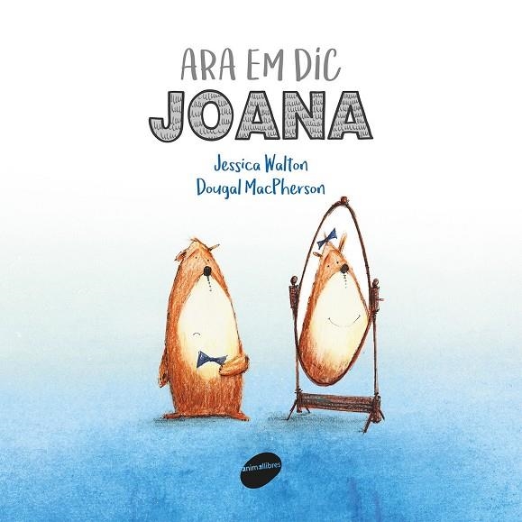 Ara em dic Joana | 9788416844241 | Walton, Jessica | Llibres.cat | Llibreria online en català | La Impossible Llibreters Barcelona