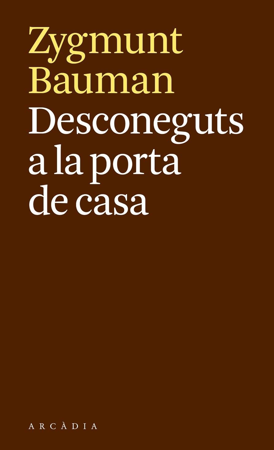 Desconeguts a la porta de casa | 9788494616389 | Bauman, Zygmunt | Llibres.cat | Llibreria online en català | La Impossible Llibreters Barcelona