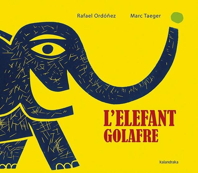 L'elefant golafre | 9788416804160 | ORDÓÑEZ, RAFAEL | Llibres.cat | Llibreria online en català | La Impossible Llibreters Barcelona