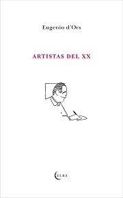 Artistas del XX | 9788494085598 | D'Ors, Eugenio | Llibres.cat | Llibreria online en català | La Impossible Llibreters Barcelona