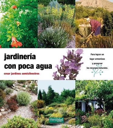 Jardinería con poca agua | 9788493828905 | Kunkel, Günther | Llibres.cat | Llibreria online en català | La Impossible Llibreters Barcelona