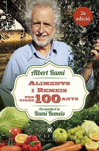 Aliments i remeis per viure 100 anys | 9788483309476 | Rami Romeu, Albert | Llibres.cat | Llibreria online en català | La Impossible Llibreters Barcelona