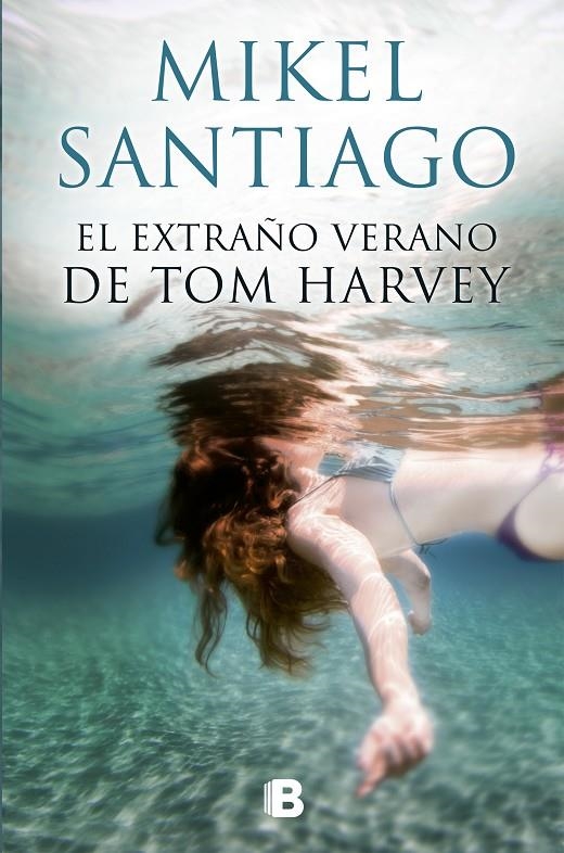 El extraño verano de Tom Harvey | 9788466661058 | Santiago, Mikel | Llibres.cat | Llibreria online en català | La Impossible Llibreters Barcelona