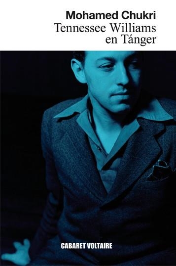 Tennessee Williams en Tánger | 9788494710803 | Chukri, Mohamed | Llibres.cat | Llibreria online en català | La Impossible Llibreters Barcelona