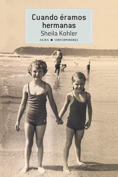 Cuando éramos hermanas | 9788490653296 | Kohler, Sheila | Llibres.cat | Llibreria online en català | La Impossible Llibreters Barcelona