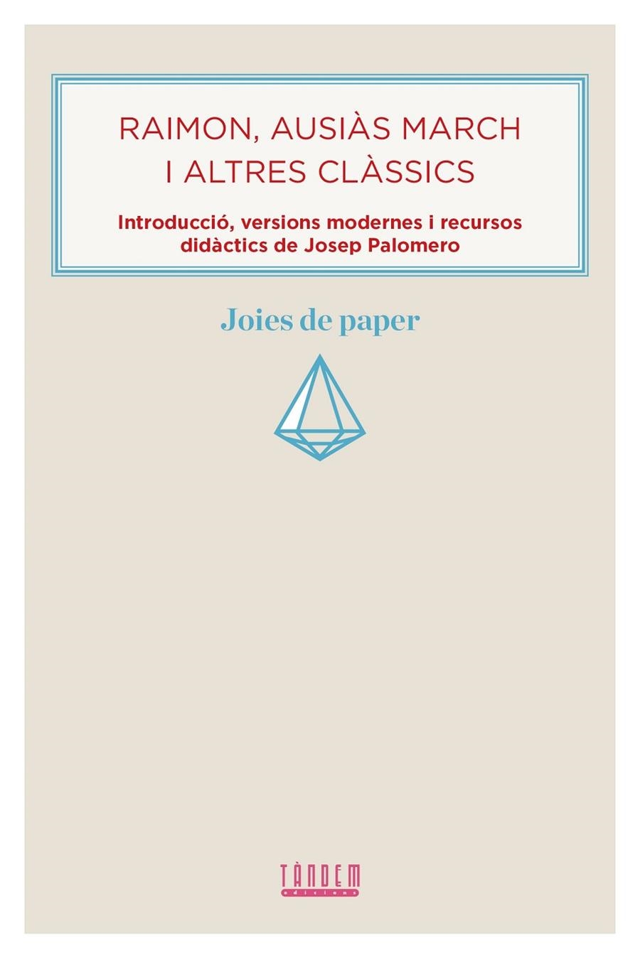 Raimon, Ausiàs March i altres clàssics | 9788481313956 | Palomero Almela, Josep | Llibres.cat | Llibreria online en català | La Impossible Llibreters Barcelona