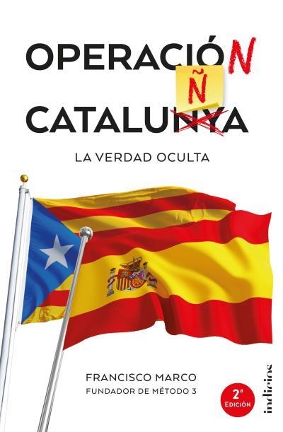 Operación Cataluña. La verdad oculta | 9788415732280 | Marco, Francisco | Llibres.cat | Llibreria online en català | La Impossible Llibreters Barcelona