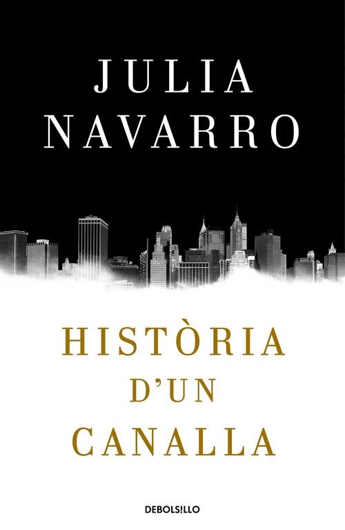 Història d'un canalla | 9788466341004 | Julia Navarro | Llibres.cat | Llibreria online en català | La Impossible Llibreters Barcelona