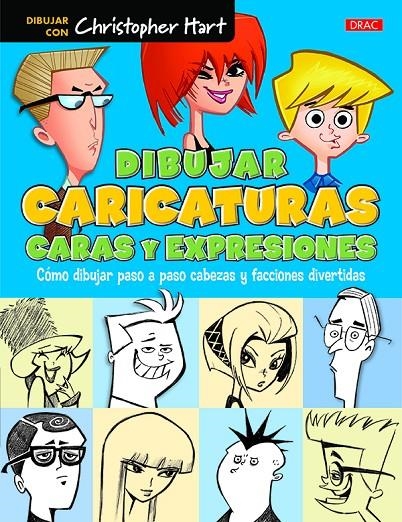 Dibujar caricaturas. Caras y expresiones | 9788498745658 | Hart, Christopher | Llibres.cat | Llibreria online en català | La Impossible Llibreters Barcelona