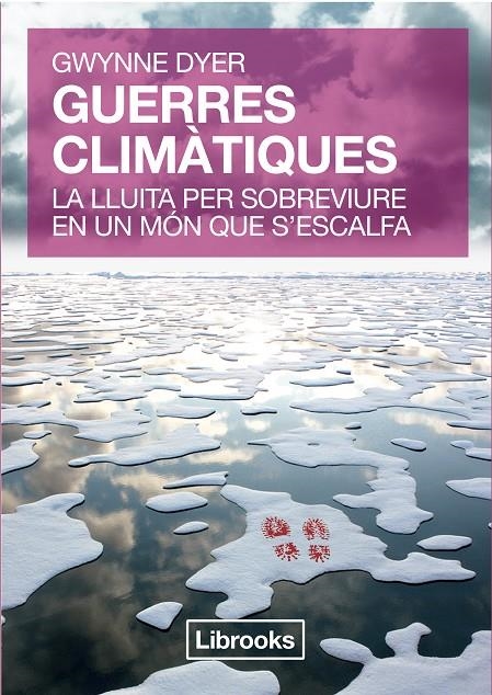 Guerres Climàtiques | 9788494183508 | Dyer, Gwynne | Llibres.cat | Llibreria online en català | La Impossible Llibreters Barcelona