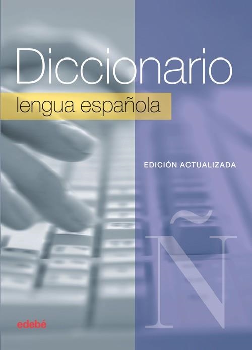 Diccionario Escolar LENGUA ESPAÑOLA (edición actualizada) | 9788468316109 | Equipo edebé | Llibres.cat | Llibreria online en català | La Impossible Llibreters Barcelona