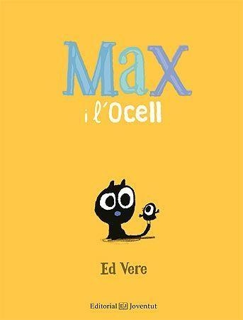 Max i l'Ocell | 9788426144164 | Vere, Ed | Llibres.cat | Llibreria online en català | La Impossible Llibreters Barcelona