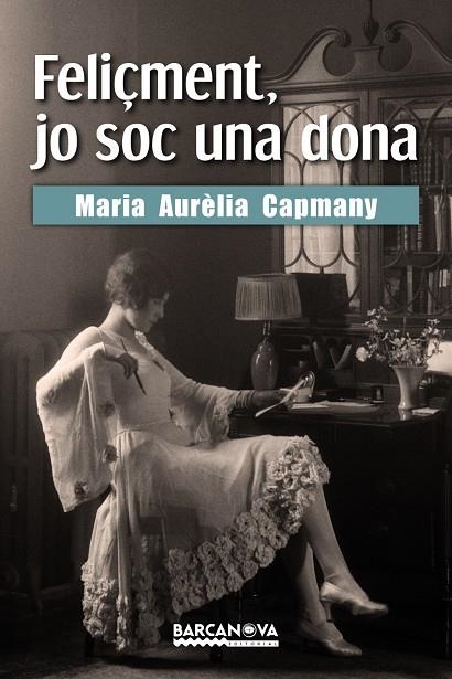 Feliçment, jo soc una dona | 9788448943196 | Capmany, Maria Aurèlia | Llibres.cat | Llibreria online en català | La Impossible Llibreters Barcelona