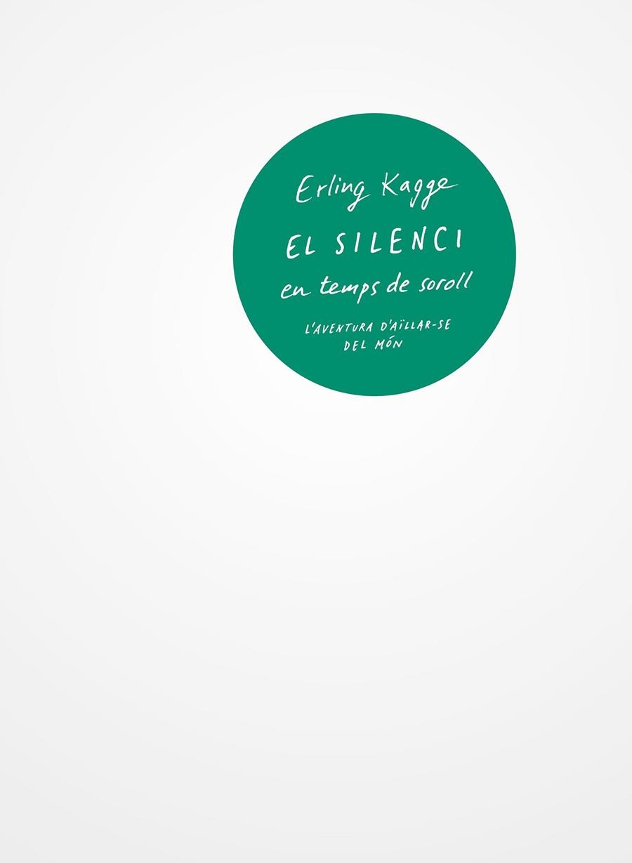 El silenci en temps de soroll | 9788429776287 | Kagge, Erling | Llibres.cat | Llibreria online en català | La Impossible Llibreters Barcelona