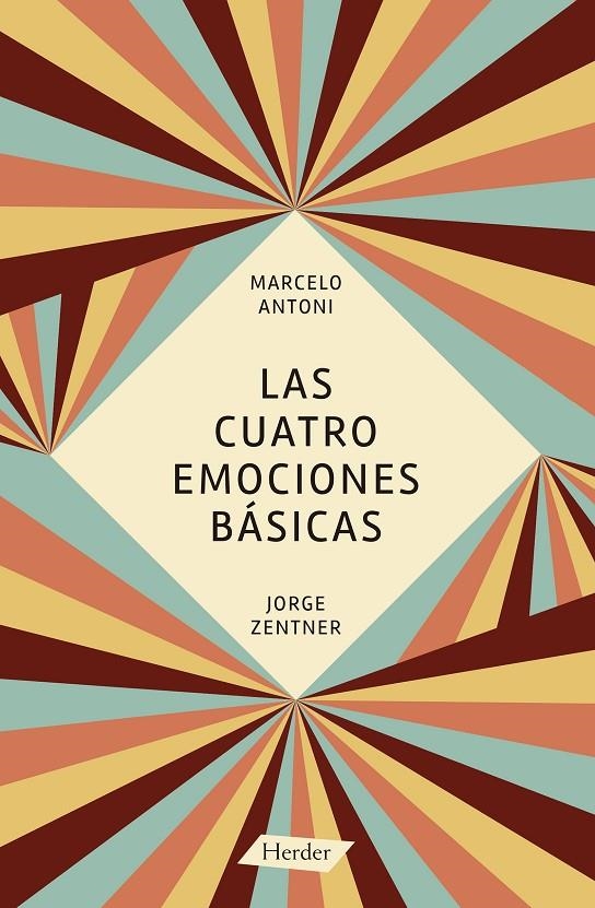 Las cuatro emociones básicas | 9788425431241 | Antoni, Marcelo/Zentner, Jorge | Llibres.cat | Llibreria online en català | La Impossible Llibreters Barcelona