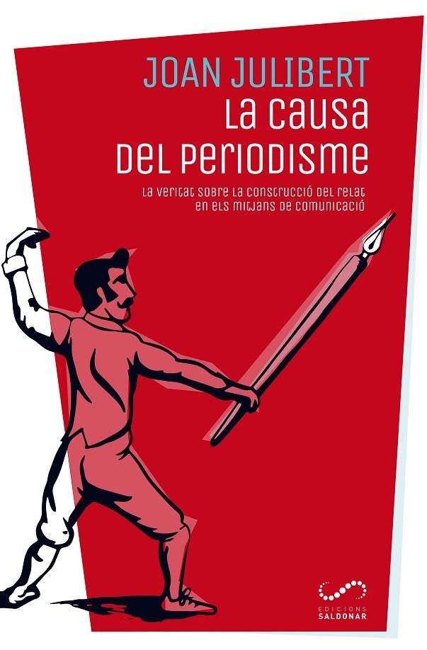 La causa del periodisme | 9788494675317 | Julibert González, Joan | Llibres.cat | Llibreria online en català | La Impossible Llibreters Barcelona