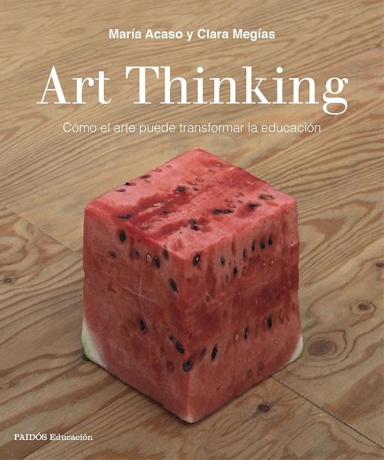 Art Thinking | 9788449333705 | Acaso, María/Megías, Clara | Llibres.cat | Llibreria online en català | La Impossible Llibreters Barcelona