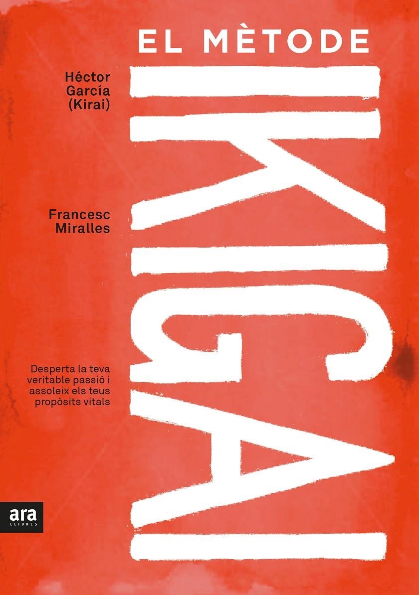 El mètode ikigai | 9788416915378 | Miralles Contijoch, Francesc / García Puigcerver, Héctor | Llibres.cat | Llibreria online en català | La Impossible Llibreters Barcelona