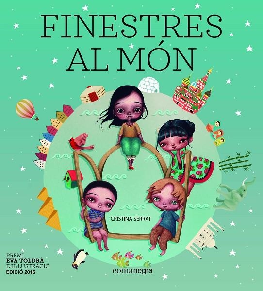 Finestres al món | 9788416605934 | Serrat, Cristina | Llibres.cat | Llibreria online en català | La Impossible Llibreters Barcelona