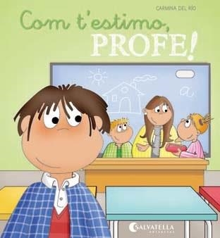 Com t'estimo, profe! | 9788484128465 | Carmina Del Rio Galve | Llibres.cat | Llibreria online en català | La Impossible Llibreters Barcelona