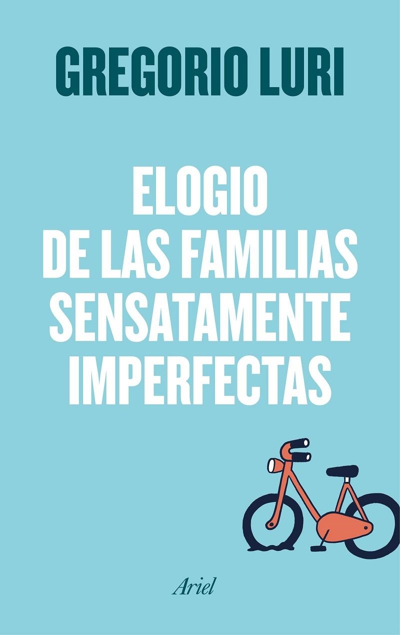 Elogio de las familias sensatamente imperfectas | 9788434426788 | Luri, Gregorio | Llibres.cat | Llibreria online en català | La Impossible Llibreters Barcelona