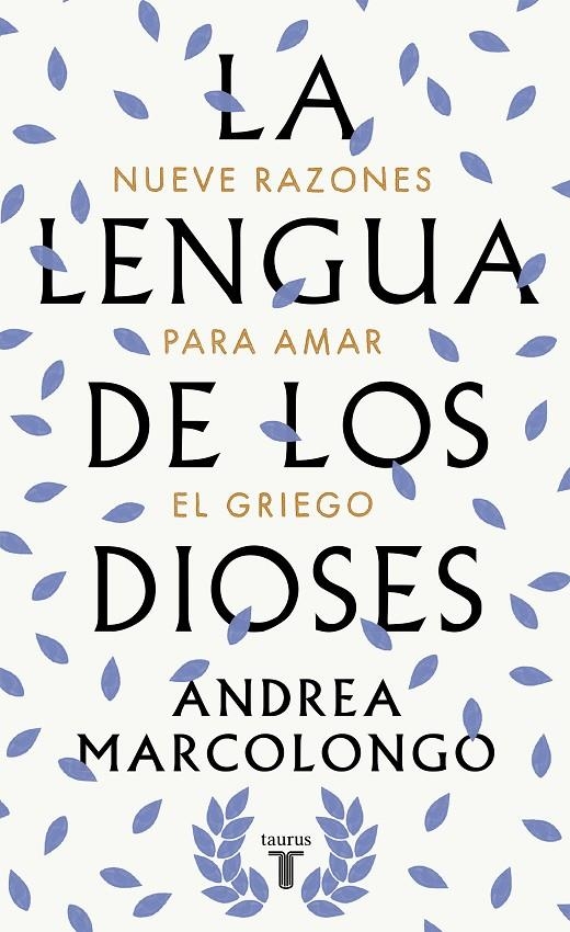 La lengua de los dioses | 9788430618811 | Andrea Marcolongo | Llibres.cat | Llibreria online en català | La Impossible Llibreters Barcelona